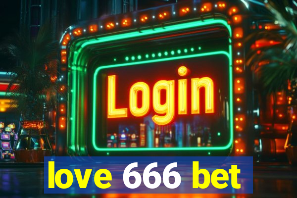 love 666 bet